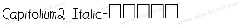 Capitolium2 Italic字体转换